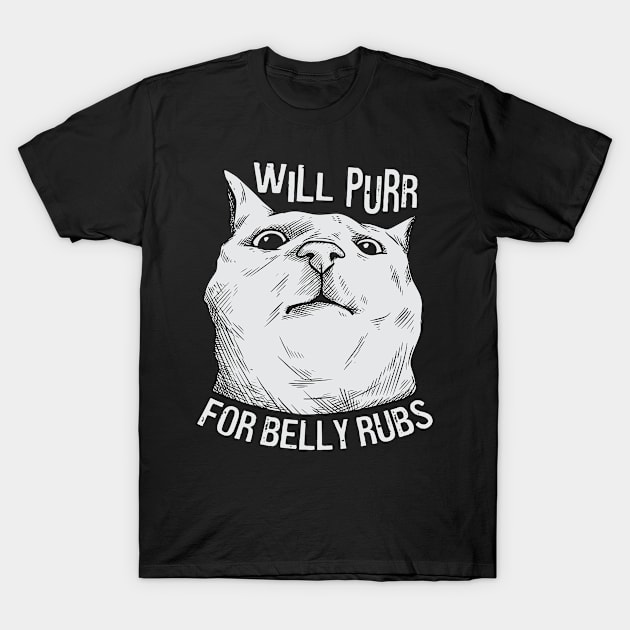 Will Purr For Belly Rubs Cat Kitten Cat Lover Meow T-Shirt by Tom´s TeeStore